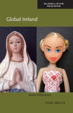 Global Ireland - Inglis, Tom