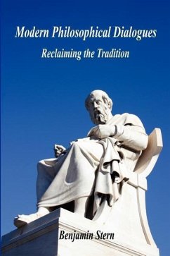 Modern Philosophical Dialogues - Reclaiming the Tradition - Stern, Benjamin