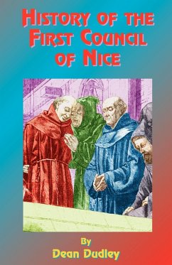 History of the First Council of Nice - Dudley, Dean