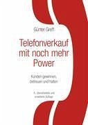Telefonverkauf mit noch mehr Power - Greff, Günter