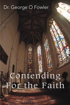 Contending For the Faith - Fowler, George O