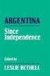 Argentina Since Independence - Bild 1