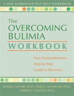 The Overcoming Bulimia Workbook - McCabe, Randi E; McFarlane, Tracy L; Olmsted, Marion P