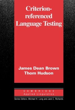 Criterion-Referenced Language Testing - Brown, James Dean; Hudson, Thom; James Dean, Brown