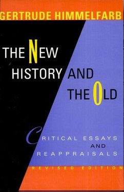 The New History and the Old - Himmelfarb, Gertrude
