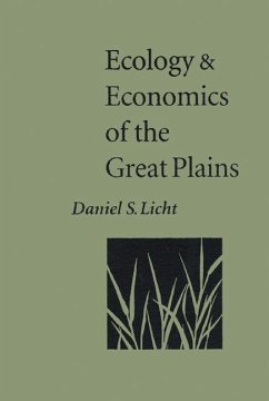 Ecology and Economics of the Great Plains - Licht, Daniel S.