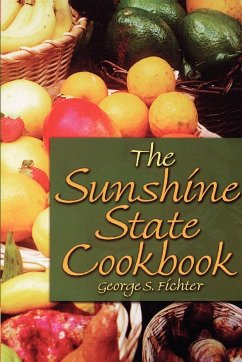 The Sunshine State Cookbook - Fichter, George S.