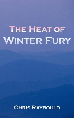 The Heat of Winter Fury - Raybould, Chris