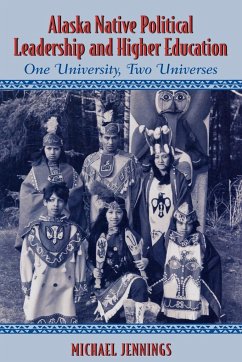 Alaska Native Political Leadership and Higher Education - Jennings, Michael L.