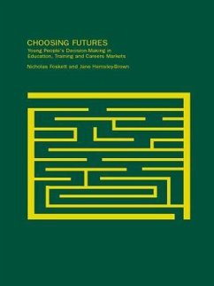 Choosing Futures - Foskett, Nicholas; Hemsley-Brown, Jane