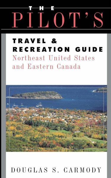 Pilots Travel & Recreation Guide Northeast Pilots Travel & Recreation Guide Northeast