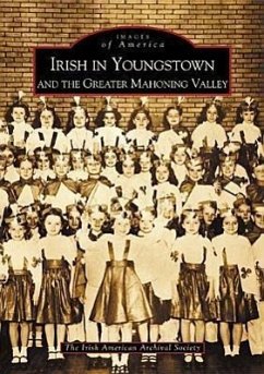 Irish in Youngstown and the Greater Mahoning Valley - The Irish American Archival Society