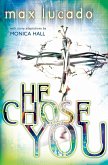 He Chose You