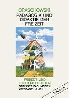 Pädagogik und Didaktik der Freizeit - Opaschowski, Horst W.