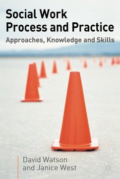 Social Work Process and Practice - Watson, David;West, Janice