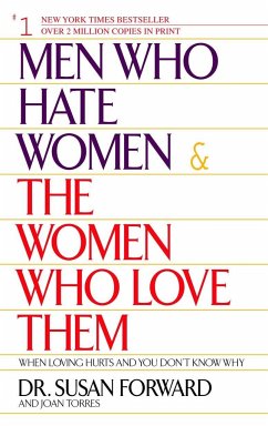 Men Who Hate Women and the Women Who Love Them - Forward, Susan; Torres, Joan
