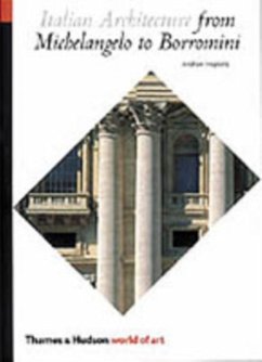Italian Architecture from Michelangelo to Borromini - Hopkins, Andrew