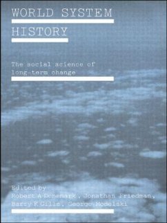 World System History - Friedman, Jonathan / Gills, Barry K. / Modelski, George (eds.)