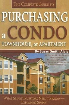 The Complete Guide to Purchasing a Condo, Townhouse, or Apartment - Alvis, Susan Smith