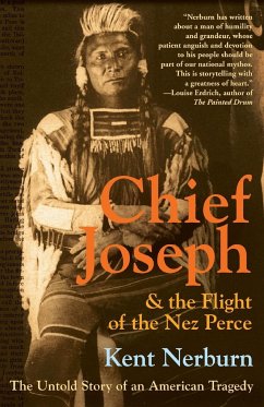 Chief Joseph & the Flight of the Nez Perce - Nerburn, Kent
