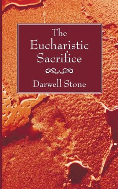 The Eucharistic Sacrifice - Stone, Darwell