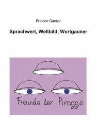 Sprachwert, Weltbild, Wortgauner