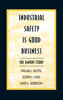 Industrial Safety Is Good Business - Mottel, William J; Long, Joseph F; Morrison, David E