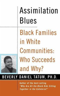 Assimilation Blues: Black Families in White Communities, Who Succeeds and Why - Tatum, Beverly Daniel