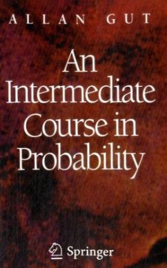 An Intermediate Course in Probability - Gut, Allan