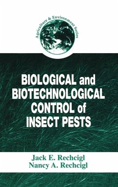 Biological and Biotechnological Control of Insect Pests - Rechcigl, Jack E.