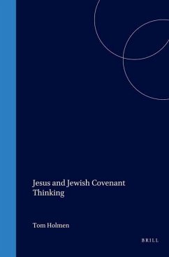 Jesus and Jewish Covenant Thinking - Holmén, Tom