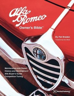 Alfa Romeo Owners Bible: A Hands-On Guide to Getting the Most from Your Alfa - Braden, P.