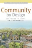 Community by Design: New Urbanism for Suburbs and Small Communities