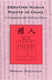 Debating Human Rights in China: A Conceptual and Political History