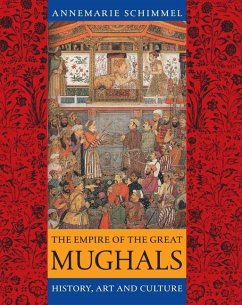 The Empire of the Great Mughals - Schimmel, Annemarie