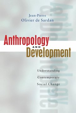 Anthropology and Development - De-Sardan, Jean-Pierre Oliver