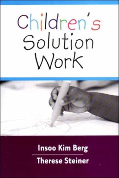 Children's Solution Work - Berg, Insoo Kim; Steiner, Therese