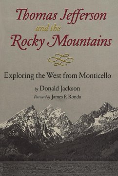 Thomas Jefferson & the Stony Mountains - Jackson, Donald