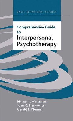 Comprehensive Guide to Interpersonal Psychotherapy - Weissman, Myrna M.; Markowitz, John C.; Klerman, Gerald