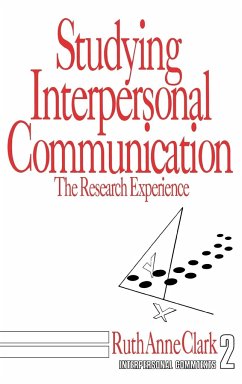 Studying Interpersonal Communication: The Research Experience - Clark, Ruth Anne