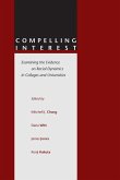 Compelling Interest: Examining the Evidence on Racial Dynamics in Colleges and Universities