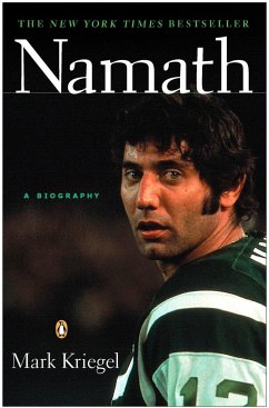 Namath: A Biography - Kriegel, Mark