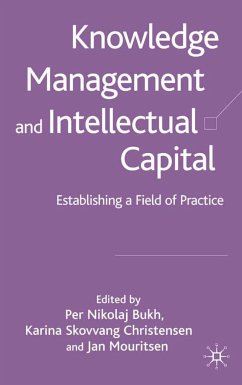 Knowledge Management and Intellectual Capital - Per Nikolaj Bukh / Karina Skovvang Christensen / Jan Mouritsen