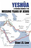 Yeshua a Personal Memoir of the Missing Years of Jesus