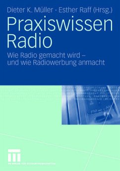 Praxiswissen Radio - Müller, Dieter K. / Raff, Esther (Hgg.)