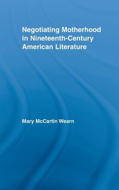 Cover Negotiating Motherhood in Nineteenth-Century American Literature