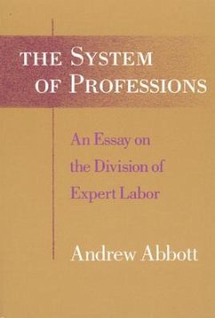 The System of Professions - Abbott, Andrew (University of Leicester, Leiceister, UK)