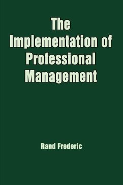 The Implementation of Professional Management - Frederic, Rand