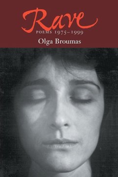 Rave: Poems, 1975-1998 - Broumas, Olga
