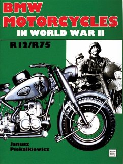 BMW Motorcycles in World War II - Piekalkiewicz, Janusz